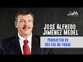 José Alfredo Jiménez Medel | Así fue mi padre