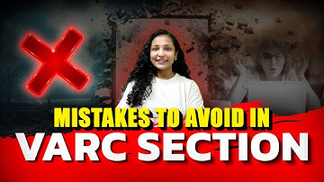 Mistakes to Avoid in VARC Section | VARC CAT Preparation Strategy