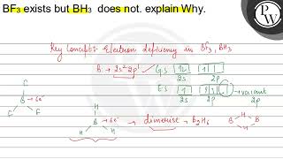 Exclusive \( \mathrmBF_3 \) exists but \( \mathrmBH_3 \) does not. ex... Details