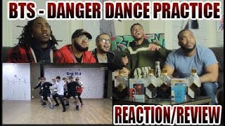 BTS - 방탄소년단 DANGER DANCE PRACTICE REACTION/REVIEW