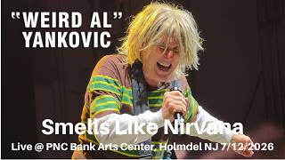 Weird Al Yankovic - Smells Like Nirvana LIVE @ PNC Bank Arts Center Holmdel NJ 7/12/2026