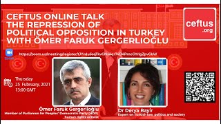 CEFTUS online talk: &quot;The repression of political opposition in Turkey&quot; with Ömer Faruk Gergerlioğlu