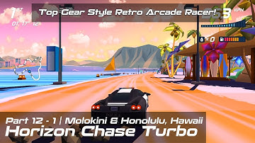 Horizon Chase Turbo | Top Gear Style Retro Arcade Racer! | Molokini & Honolulu, Hawaii