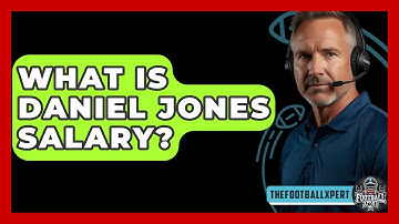 What Is Daniel Jones Salary? - The Football Xpert