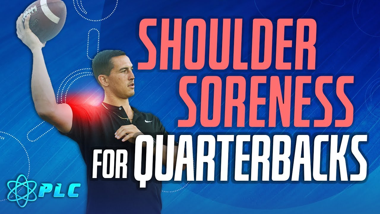 How to Handle Shoulder Soreness for Quarterbacks Mechanics with Morey