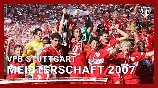 VfB Stuttgart: Meisterschaft 2007 🏆 Mit Khedira, Hildebrand und Veh | Reportage-Film von StZ & StN