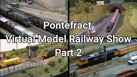 Pontefract Virtual Model Railway Show Part 2