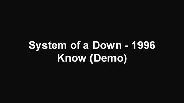System of a Down - Know (Demo)