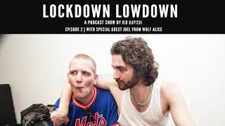 Kid Kapichi - Lockdown Lowdown with Joel from Wolf Alice (Episode 2)