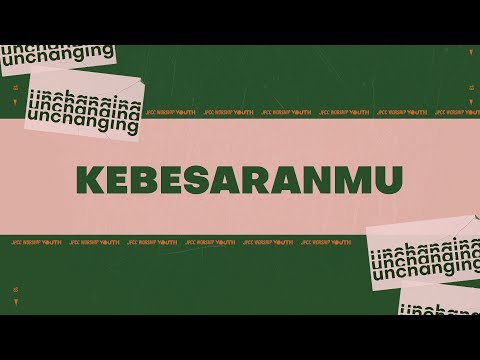 Kebesaran-Mu (Official Lyric Video) - JPCC Worship Youth