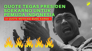 WAJIB TONTON !!! QUOTE - PESAN PRESIDEN SOEKARNO UNTUK PEMUDA INDONESIA.