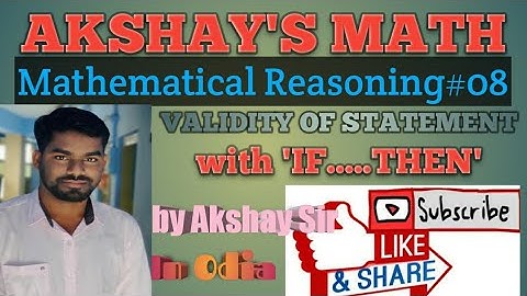 Mathematical Reasoning (Validity of Statement) L-08 for 11th Class || CHSE ODISHA || by Akshay Sir