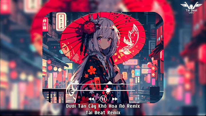 Dưới Tán Cây Khô Hoa Nở Remix [Jack x J97] Tài Beat Remix - Nhạc Hot Tik Tok 2025