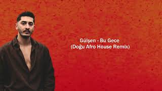 Gülşen - Bu Gece (Doğu Afro House Remix)