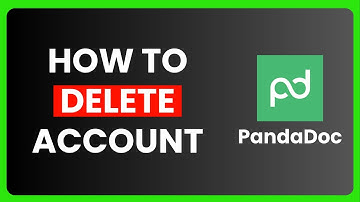 How to Delete PandaDoc Account