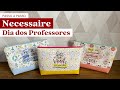 Necessaire Dia dos Professores - Passo a Passo - Tutorial