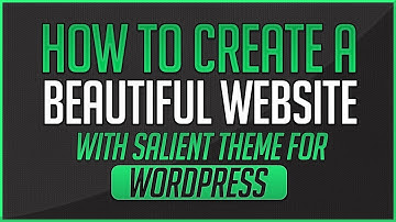 How To Create A Beautiful Website With Salient Theme For WordPress