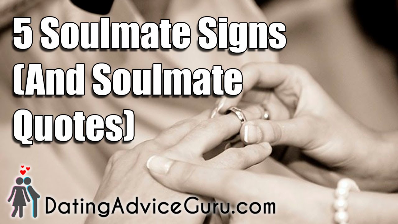 5 Soulmate Signs and Soulmate Quotes