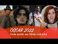 Filmes do Oscar 2022 que estão em streamings