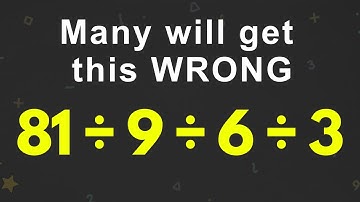 Most People FAIL This Simple Division Math Problem! | 81 ÷ 9 ÷ 6 ÷ 3 = ?