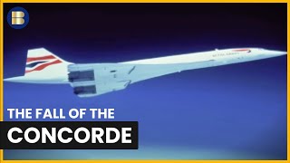 The Fall of Concorde  British Airways: 100 Years in the Sky  S01 EP2  Airplane Documentary