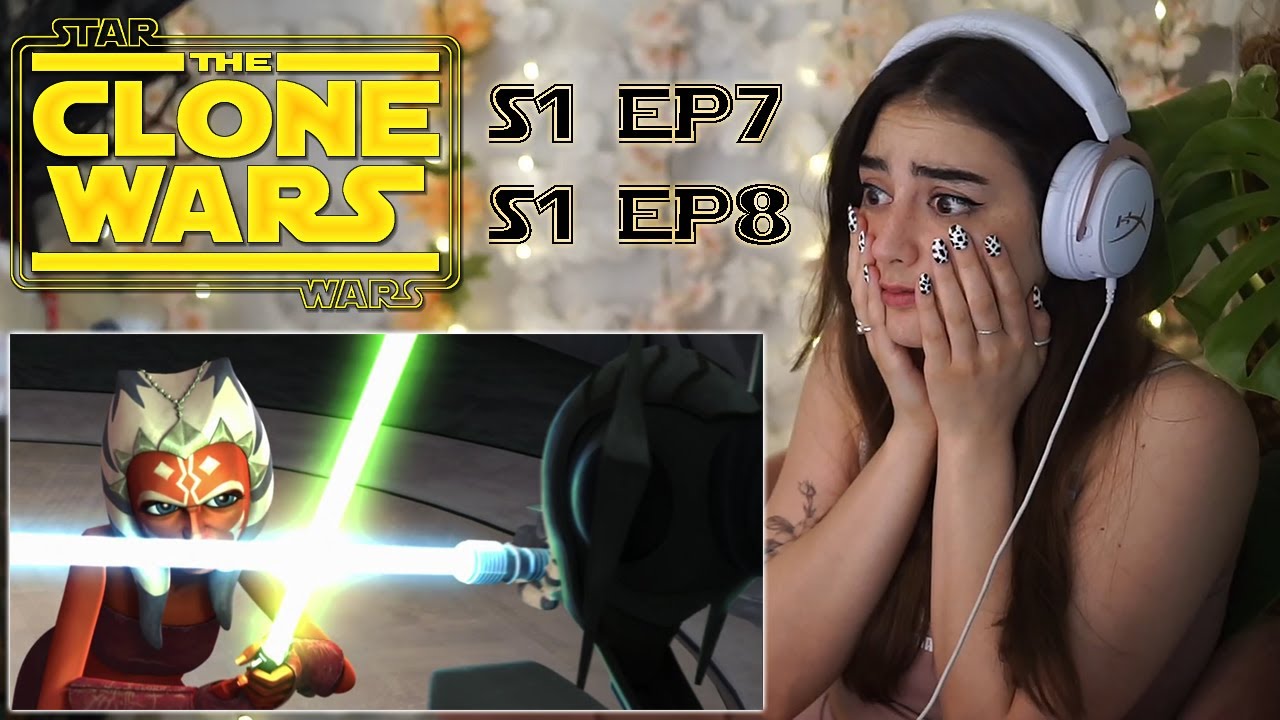 AHSOKA VS. GENERAL GRIEVOUS / Star Wars: The Clone Wars Reaction S1E7 & S1E8