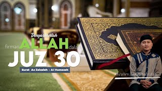 Murottal Al Qur an||Juz 30 : Surat Az Zalzalah-Al Humazah ||Mu'allim Habib Nasrullah [Assalaam TVID]