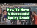 Spring Break Tips