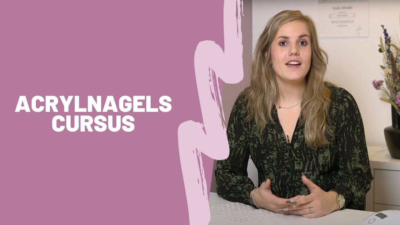 Acrylnagels cursus of opleiding volgen?