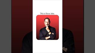This is Steve Jobs.