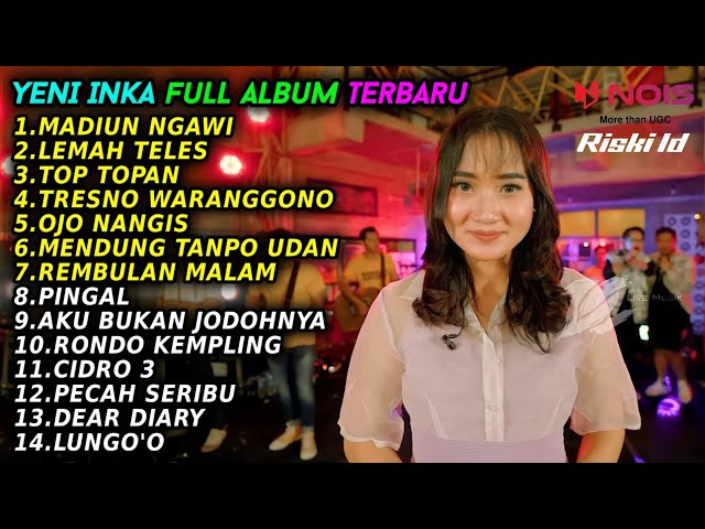 YENI INKA MADIUN NGAWI FULL ALBUM TERBARU 2022 class=