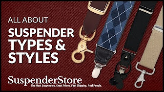 Suspender Types and Styles