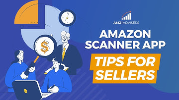 Amazon Scanner App | Tips for Sellers