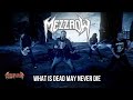 Mezzrow  what is dead may never die official music