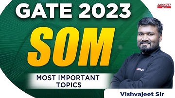 GATE 2023 SOM Preparation Mechanical Engineering | GATE SOM Most Important Topics