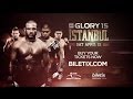 GLORY 15 Istanbul - Event Preview