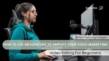 How to Use Influencers to Amplify Your Video Marketing
