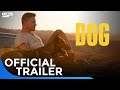 Dog | Official Trailer