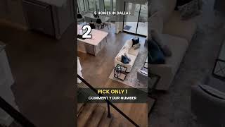 5 homes in Dallas; pick only 1.
