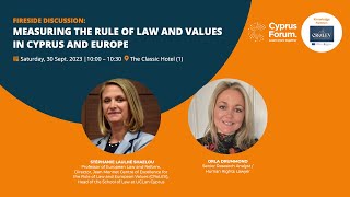 CF 2023 | Fireside Discussion On Measuring The Rule Of Law And Values In Cyprus And Europe