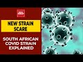 EXPLAINED: What Is The New South African Covid Strain? | India Today Exclusive