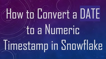 How to Convert a DATE to a Numeric Timestamp in Snowflake