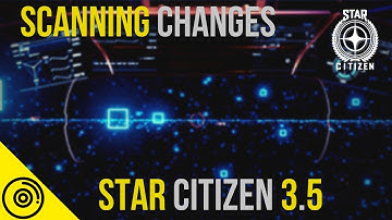 Ship Scanning & changes | Star Citizen 3.5