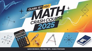 Class 12 HSC Math Crash Course 2025: Your Journey Begins!