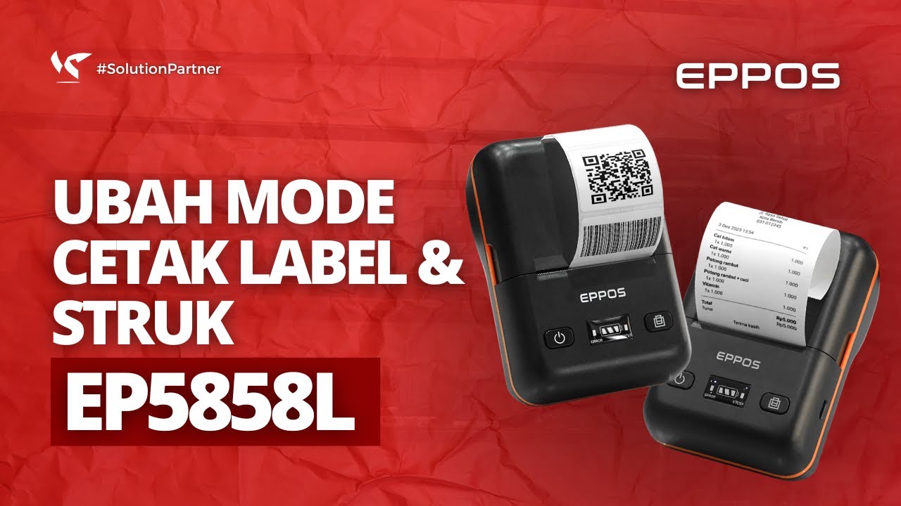 TUTORIAL GANTI MODE CETAK PRINTER DUAL MODE EPPOS EP5858L - CETAK LABEL BARCODE DAN STRUK KASIR