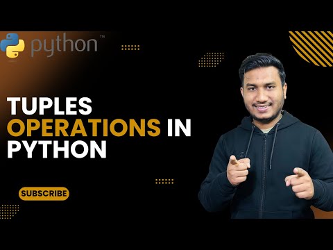 Tuples Operations in Python | The Complete Python Course