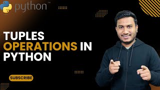 Tuples Operations in Python | The Complete Python Course