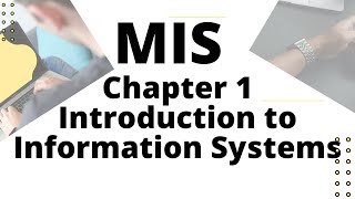 MIS Chapter 1||Management Information Systems||MIS MIS Chapter 1||Management Information Systems||MIS