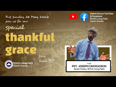 SPECIAL THANKFUL GRACE SERVICE [-] MAY 24TH, 2026
