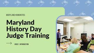 Maryland History Day Judge Training - Video 1: Welcome